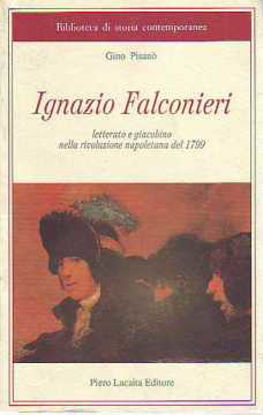 Immagine di IGNAZIO FALCONIERI LETTERATO E GIACOBINO NELLA RIVOLUZIONE NAPOLETANA DEL 1799